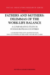 Fathers and Mothers: Dilemmas of the Work-Life Balance