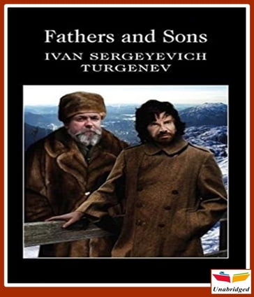 Fathers and Sons - Ivan S. Turgenev