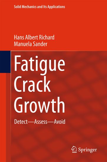 Fatigue Crack Growth - Hans Albert Richard - Manuela Sander