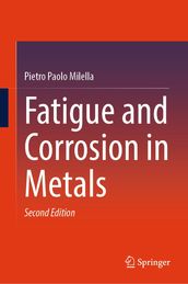 Fatigue and Corrosion in Metals