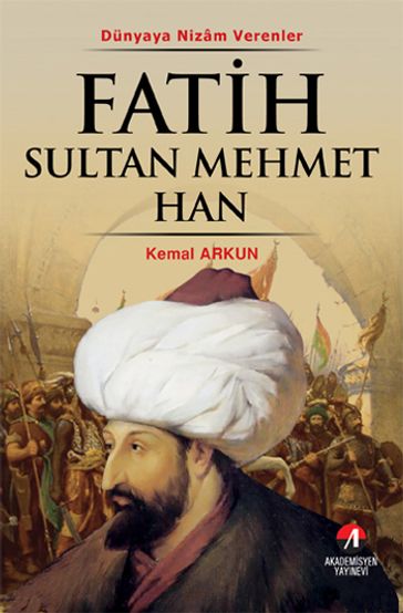 Fatih Sultan Mehmet Han - Kemal Arkun