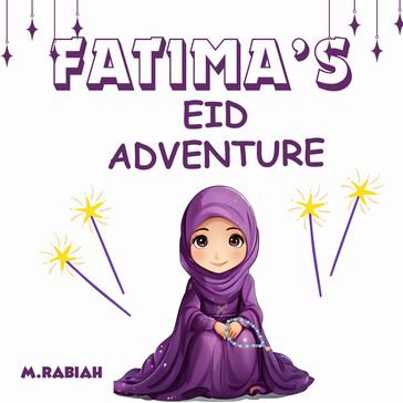 Fatima's Eid Adventure - M.Rabiah