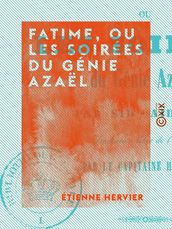 Fatime, ou les Soirées du génie Azaël