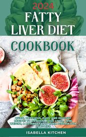 Fatty Liver Diet Cookbook 2024