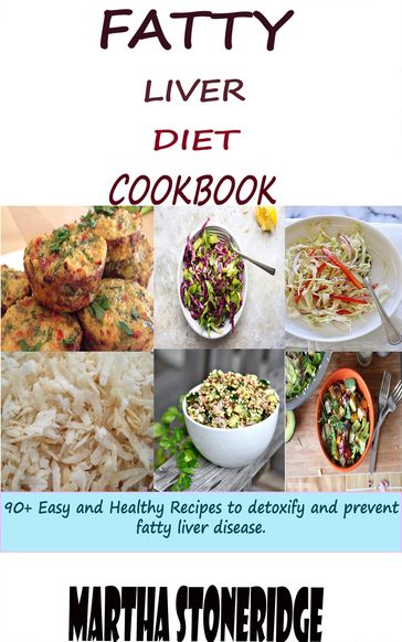 Fatty Liver Diet Cookbook - Martha Stoneridge