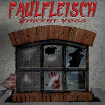 Faulfleisch (Folge 4) - Vincent Voss