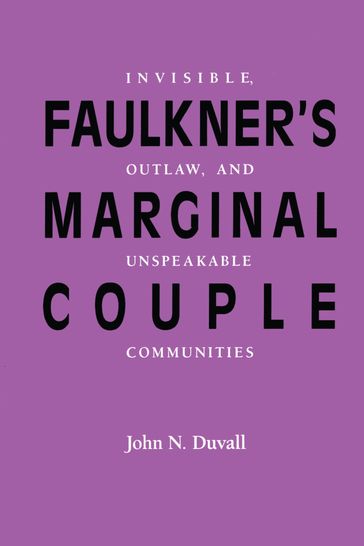 Faulkner's Marginal Couple - John N. Duvall
