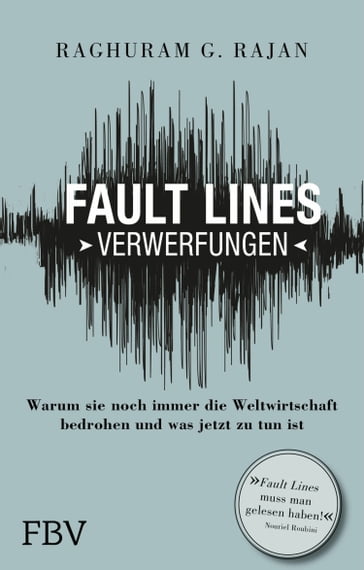 Fault Lines - Verwerfungen - Raghuram G. Rajan