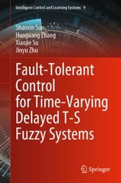 Fault-Tolerant Control for Time-Varying Delayed T-S Fuzzy Systems