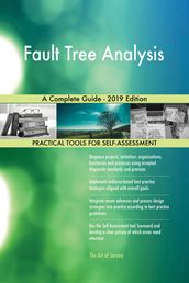 Fault Tree Analysis A Complete Guide - 2019 Edition