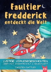 Faultier Fredderick entdeckt die Welt