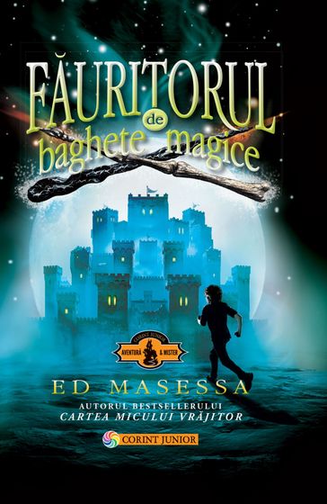 Fauritorul de baghete magice - Ed Massesa