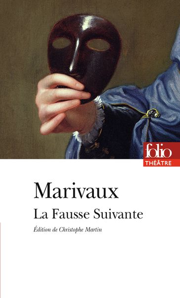 La Fausse Suivante ou Le Fourbe puni - Christophe Martin - Marivaux