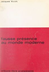 Fausse présence au monde moderne