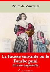 La Fausse suivante ou le Fourbe puni suivi d annexes