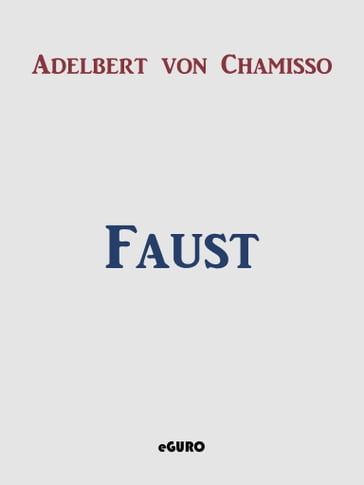 Faust - Adelbert Von Chamisso