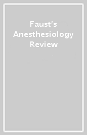 Faust s Anesthesiology Review