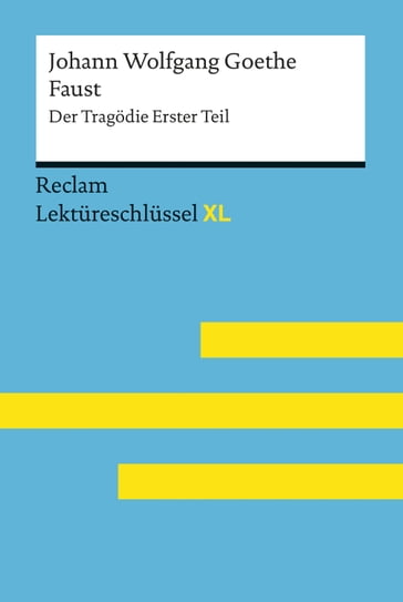 Faust I von Johann Wolfgang Goethe: Reclam Lektüreschlüssel XL - Mario Leis - Johann Wolfgang Goethe