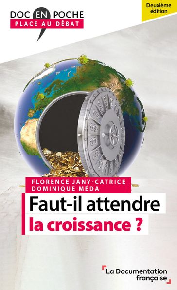 Faut-il attendre la croissance ? - Florence Jany-Catrice - Dominique Méda - La Documentation Française