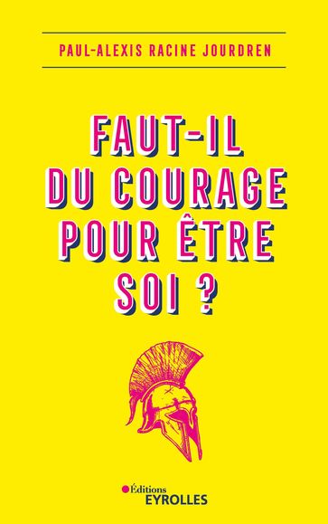 Faut-il du courage pour être soi ? - Paul-Alexis Racine Jourdren