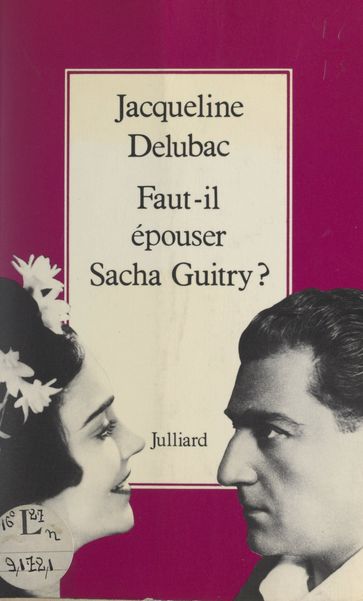 Faut-il épouser Sacha Guitry ? - Jacqueline Delubac - Robert Yag