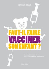 Faut-il faire vacciner son enfant ?