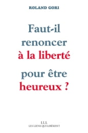 Faut-il renoncer à la liberté pour être heureux ?