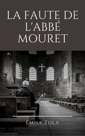 La Faute de l abbé Mouret (Annotée)