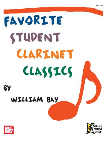 Favorite Student Clarinet Classics - WILLIAM BAY