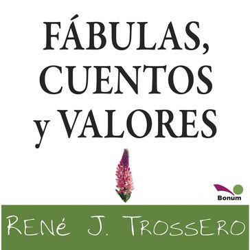 Fábulas, cuentas y valores - René J. Trossero