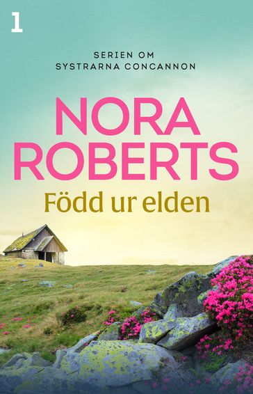 Född ur elden - Nora Roberts - Tetti Nilsson