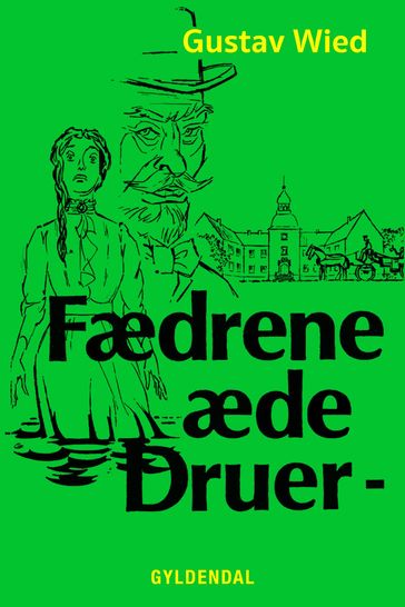 Fædrene æde Druer - Gustav Wied