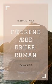 Fædrene æde Druer, Roman