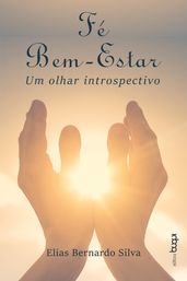 Fé, bem-estar: um olhar introspectivo