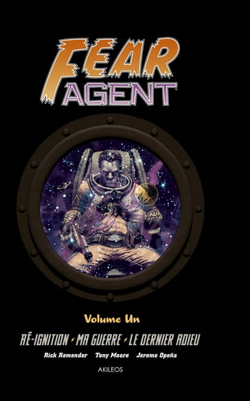 Fear Agent T1 - Moore - Opena - Remender