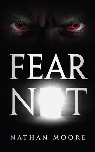 Fear Not - NATHAN MOORE