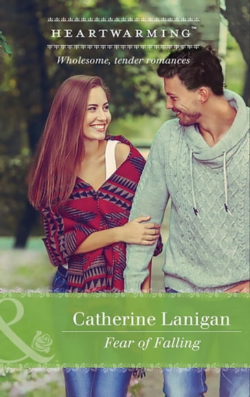 Fear Of Falling (Mills & Boon Heartwarming) (Shores of Indian Lake, Book 5) - Catherine Lanigan