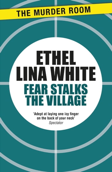 Fear Stalks the Village - Ethel Lina White