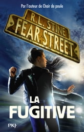 Fear Street - tome 06 : La fugitive