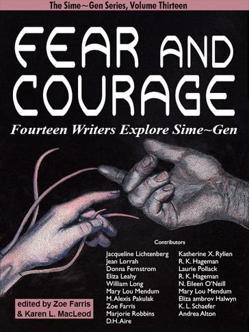 Fear and Courage: Fourteen Writers Explore Sime~Gen - Jacqueline Lichtenberg - Jean Lorrah - Karen L. MacLeod - Zoe Farris