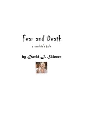 Fear and Death: a Zombie s Short Story