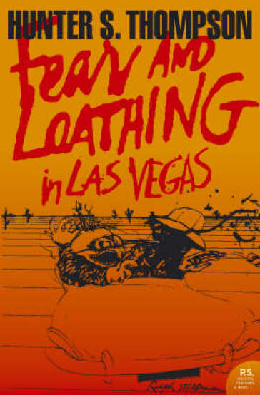 Fear and Loathing in Las Vegas - Hunter S. Thompson