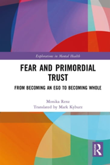 Fear and Primordial Trust - Mark Kyburz (translator) - Monika Renz