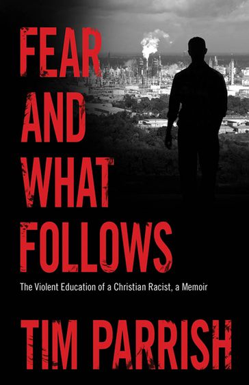 Fear and What Follows - Tim Parrish