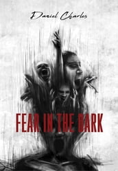 Fear in the Dark