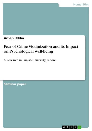 Fear of Crime Victimization and its Impact on Psychological Well-Being - Arbab Uddin