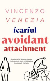 Fearful Avoidant Attachment