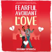 Fearful-Avoidant In Love