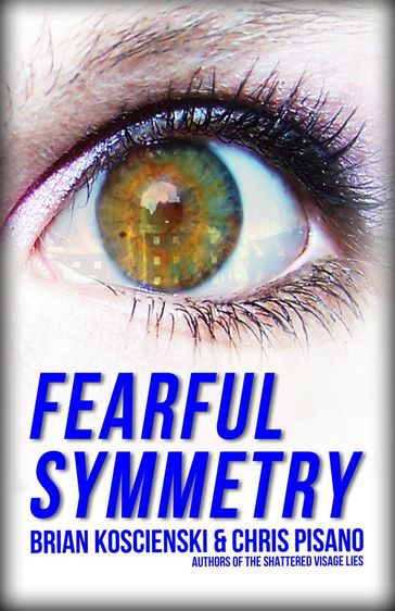 Fearful Symmetry - Brian Koscienski - Chris Pisano