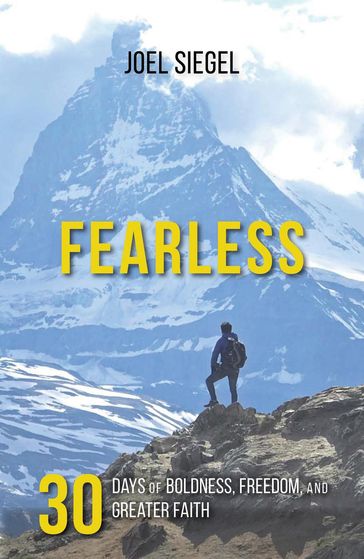Fearless: 30 Days of Boldness, Freedom, and Greater Faith - Joel Siegel